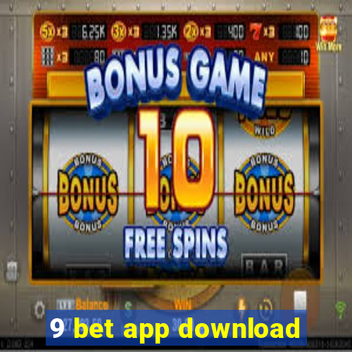 9 bet app download